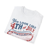 🌭🇺🇸 You Look Like the 4th of July Tee 🇺🇸🌭