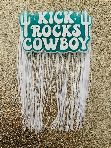 Kick Rocks Cowboy Fringe Freshie